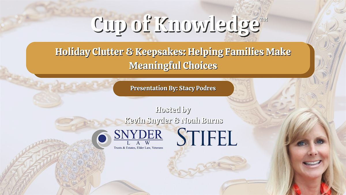 Holiday Clutter & Keepsakes: Helping Families Make Meaningful Choices, 11 December | Event in Mission Viejo