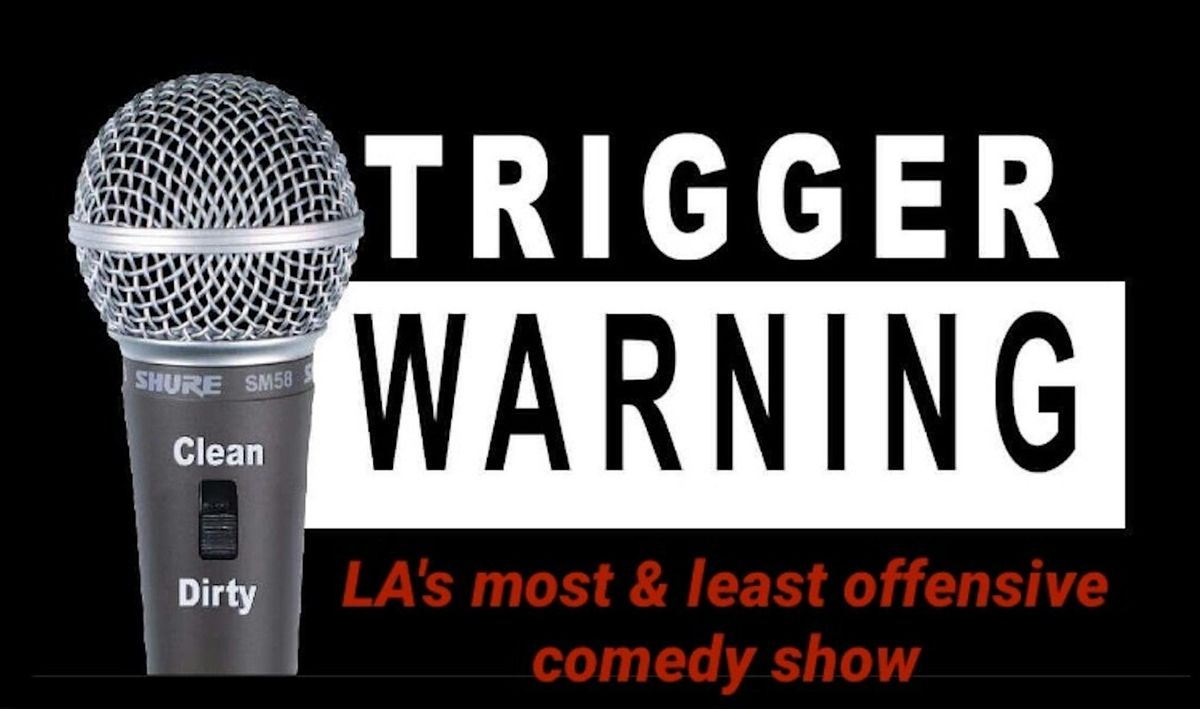 Trigger Warning (LA’s most & least offensive comedy show), 13 December | Event in Glendale | AllEvents