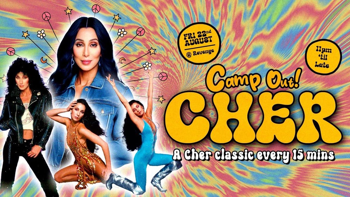 Camp Out: Cher! @ Revenge , 22 August | Event in Brighton | AllEvents