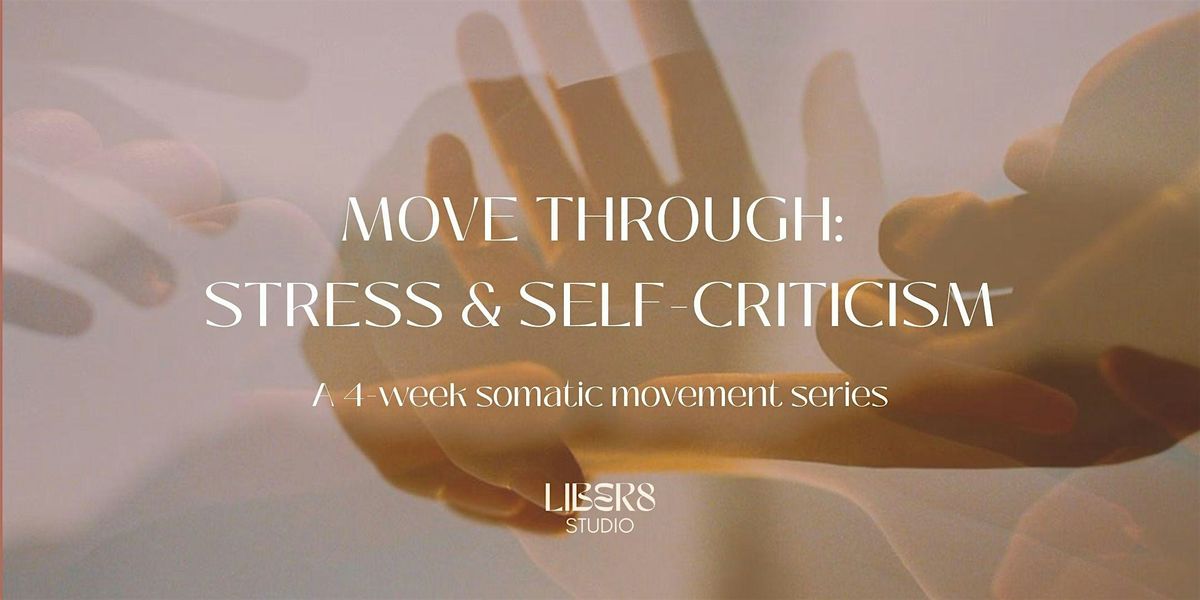 Move Through: Stress & Self-Criticism, 26 November | Event in Montreal | AllEvents