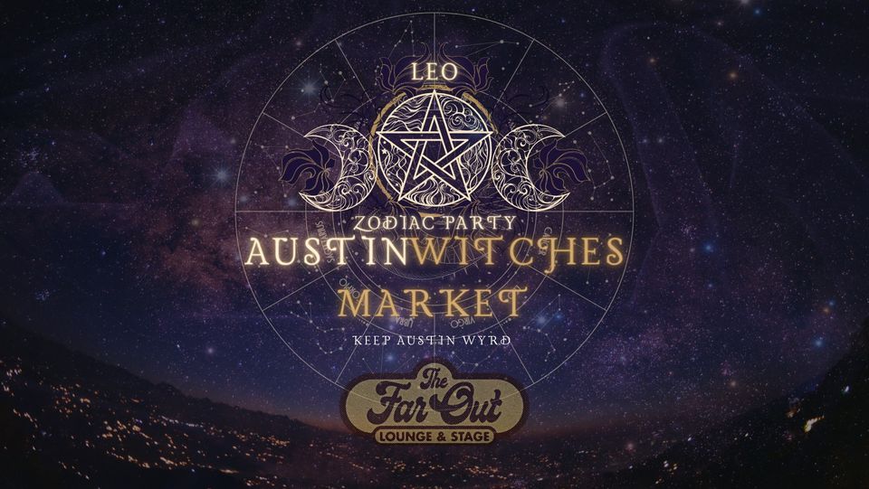 austin-witches-market-leo-zodiac-party-july-28-the-far-out-lounge