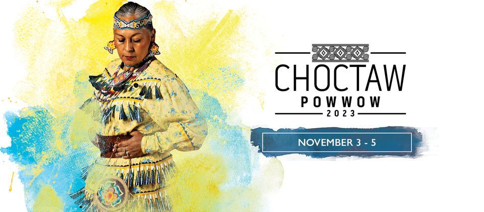 2023 Choctaw Powwow Durant Oklahoma 3 November To 5 November 2023 Choctaw Powwow Durant Oklahoma 3 November To 5 November