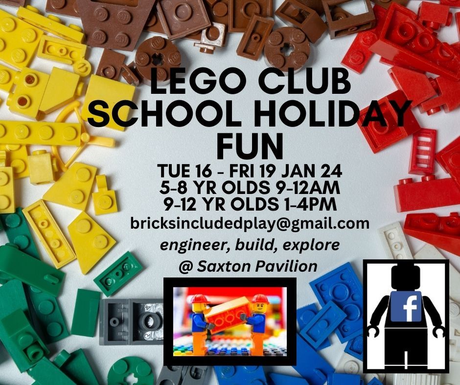 LEGO CLUB SCHOOL HOLIDAY FUN 58 yr olds, Saxton Field Sports Complex