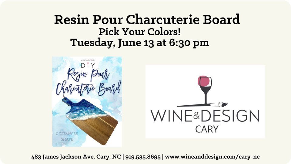 Resin Pour Charcuterie Board Pick Your Colors!, Wine & Design Cary