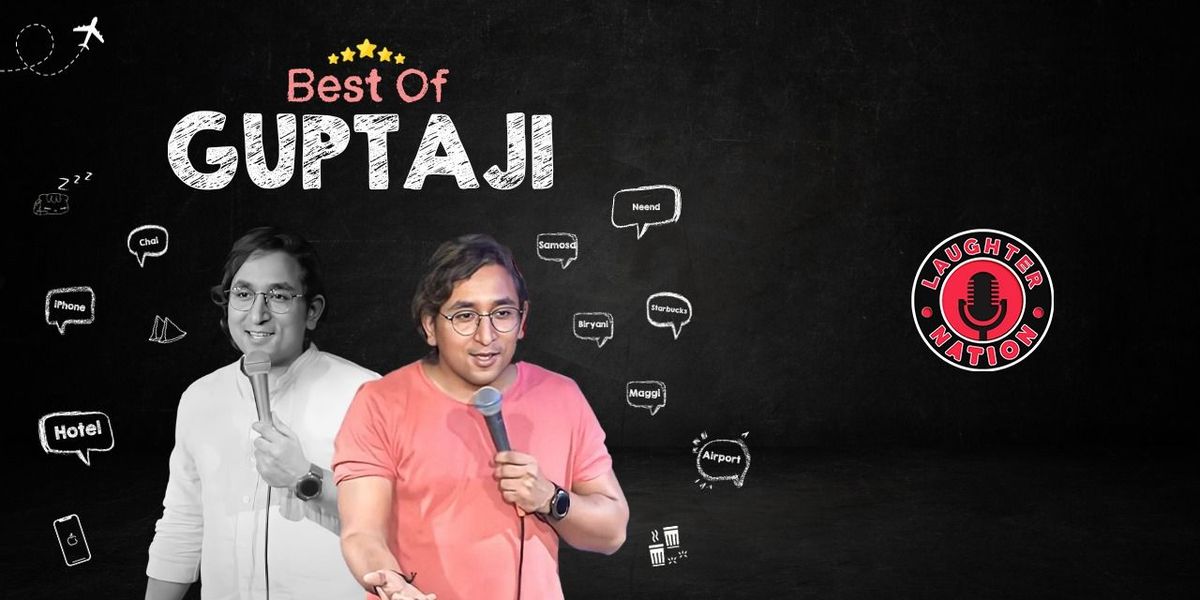 BEST OF GUPTA JI - by Appurv Gupta | Event in New Delhi | AllEvents