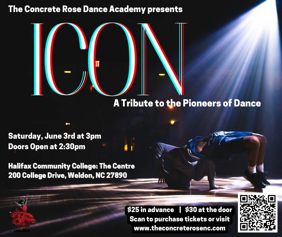 The Concrete Rose Dance Academy Presents "ICON A Tribute to The