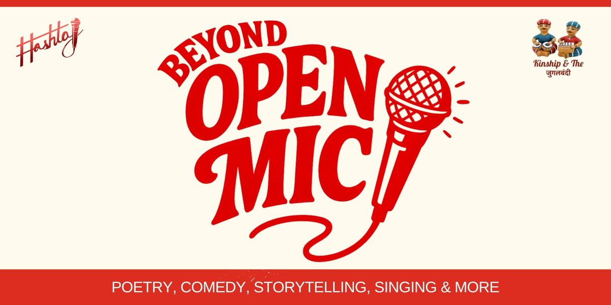 Beyond An Open Mic