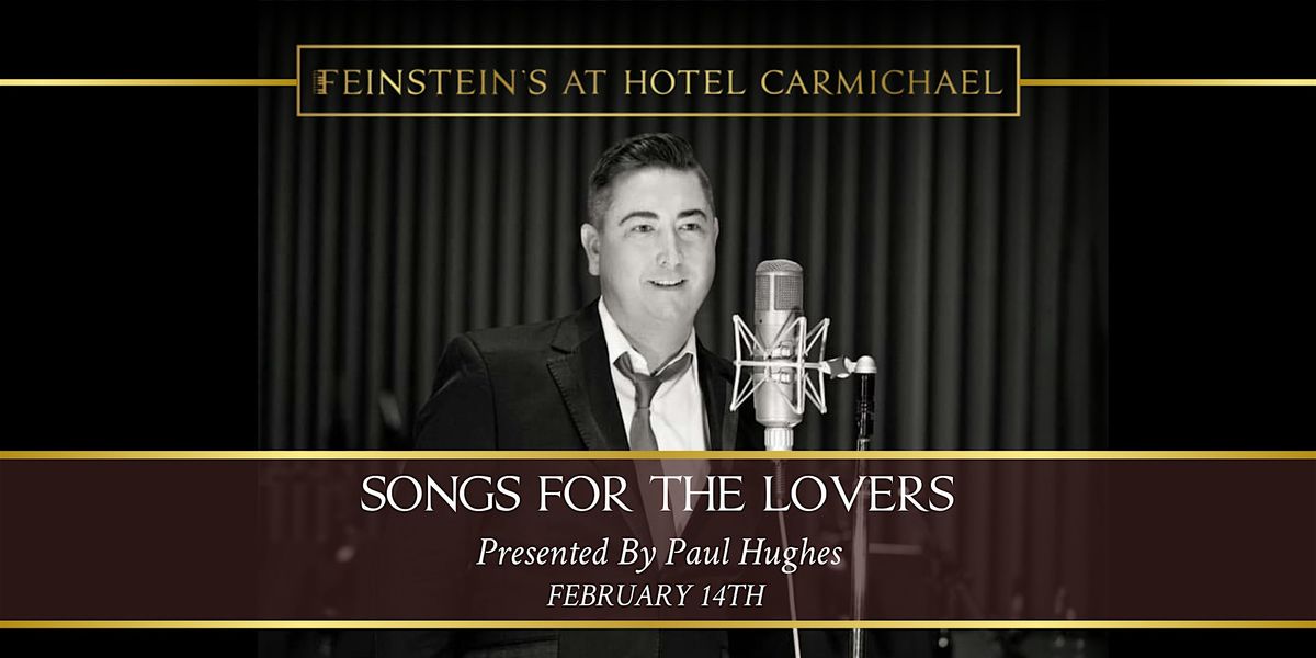 PAUL HUGHES: Songs For The Lovers, 14 February | Event in Carmel | AllEvents