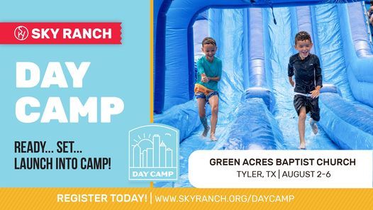 Sky Ranch Day Camp Green Acres Baptist Church Tyler August 2 To August 6 Allevents In