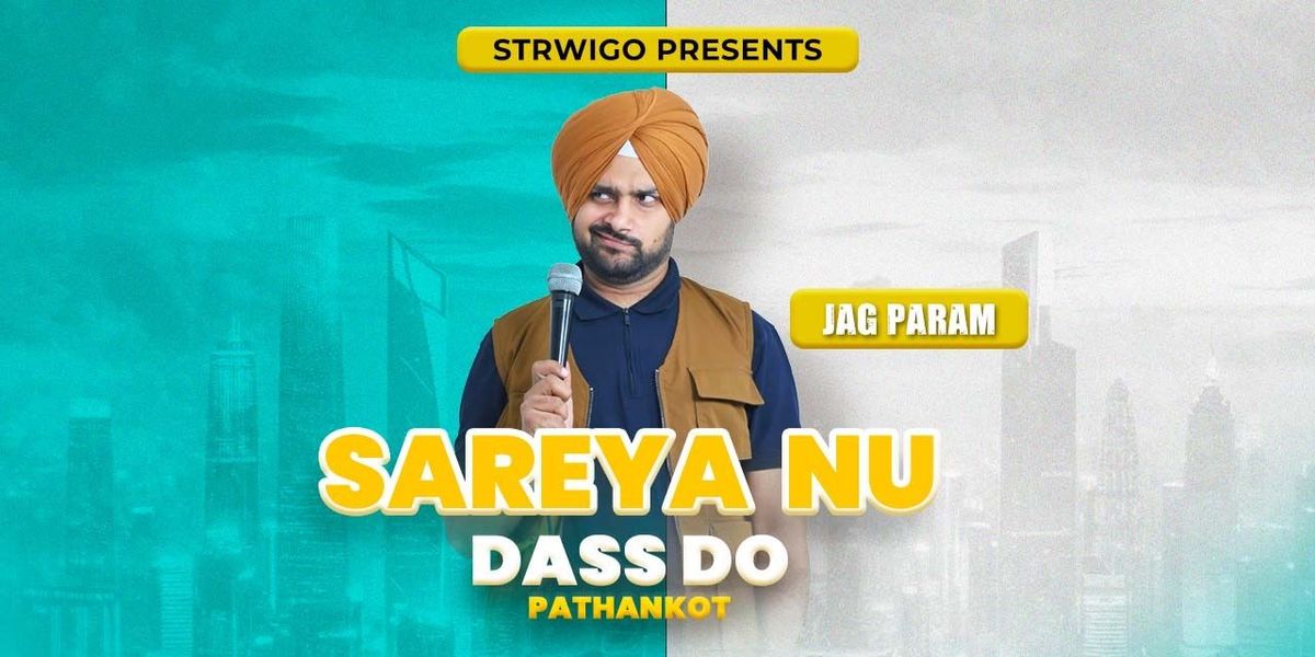 SARYA NU DASDO BY JAG PARAM - PATHANKOT, 25 July | Event in Pathankot | AllEvents
