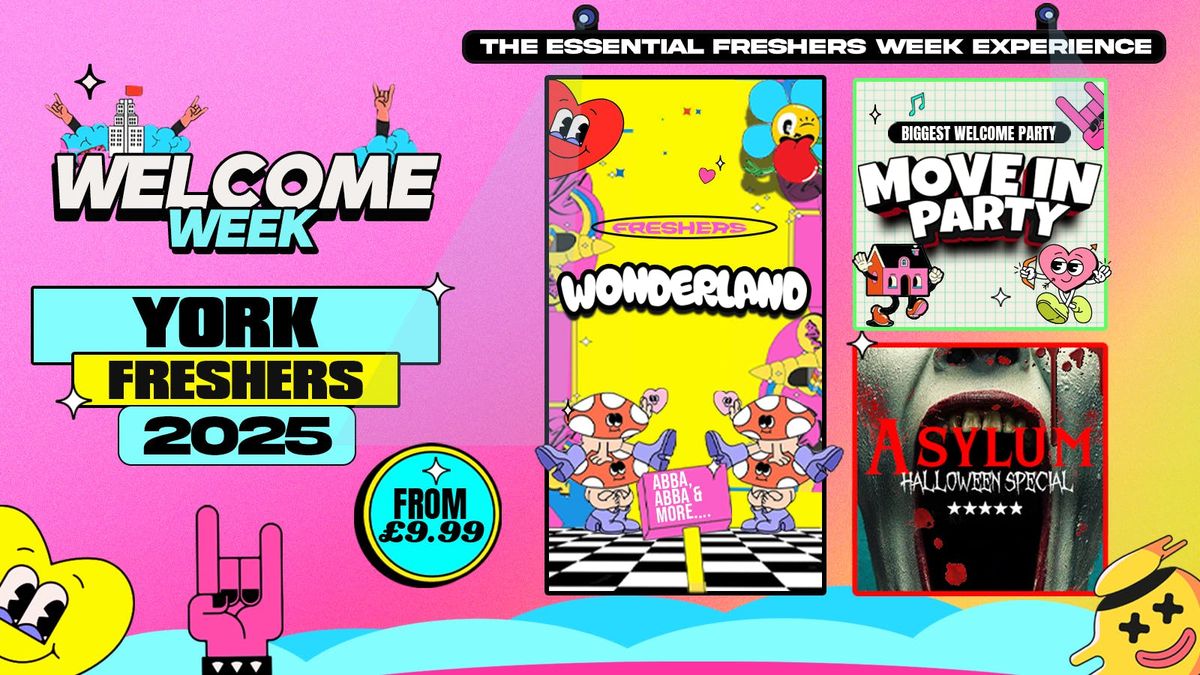 YORK WELCOME WEEK 2025🎓⚡  3 EVENTS Save £££ - York's Biggest Freshers Events!💖, 14 September | AllEvents