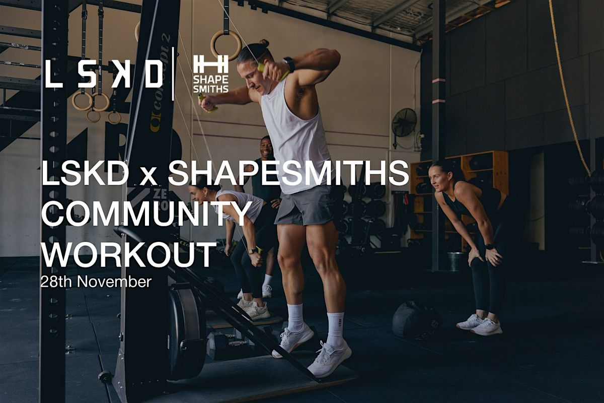 LSKD X SHAPESMITHS Community Workout, 28 November | Event in London | AllEvents