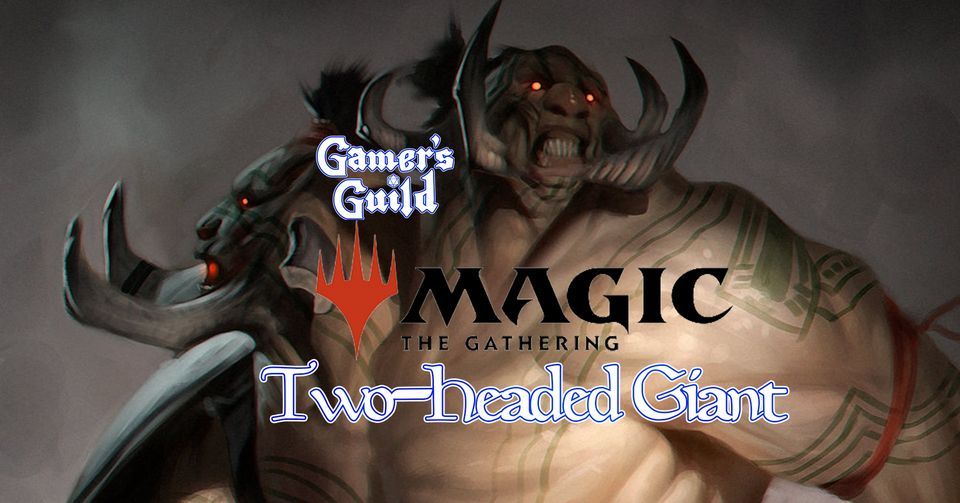 Magic the Gathering TwoHeaded Giant Tournament , Gamer's Guild, Jasper,