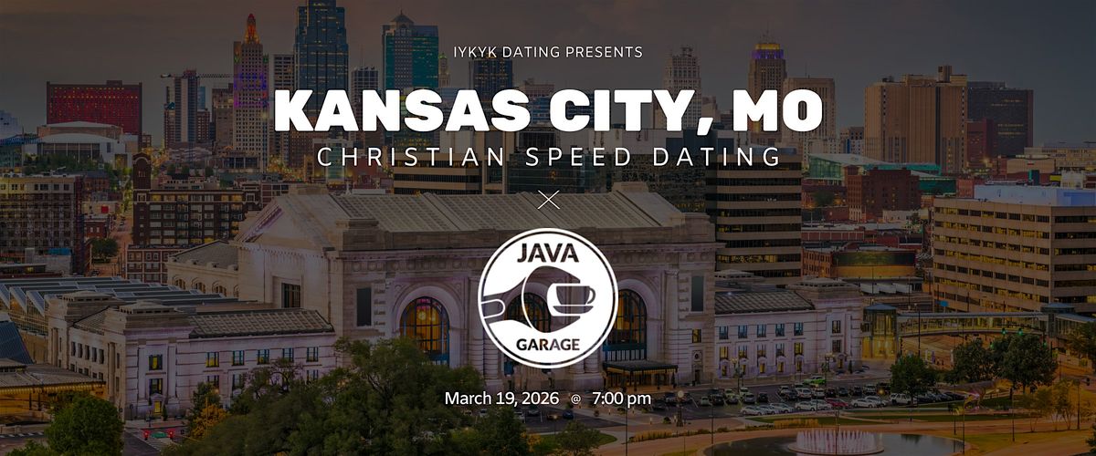 Kansas City Christian Speed Dating | IYKYK Dating | 20s-30s | 3/19/26 ...