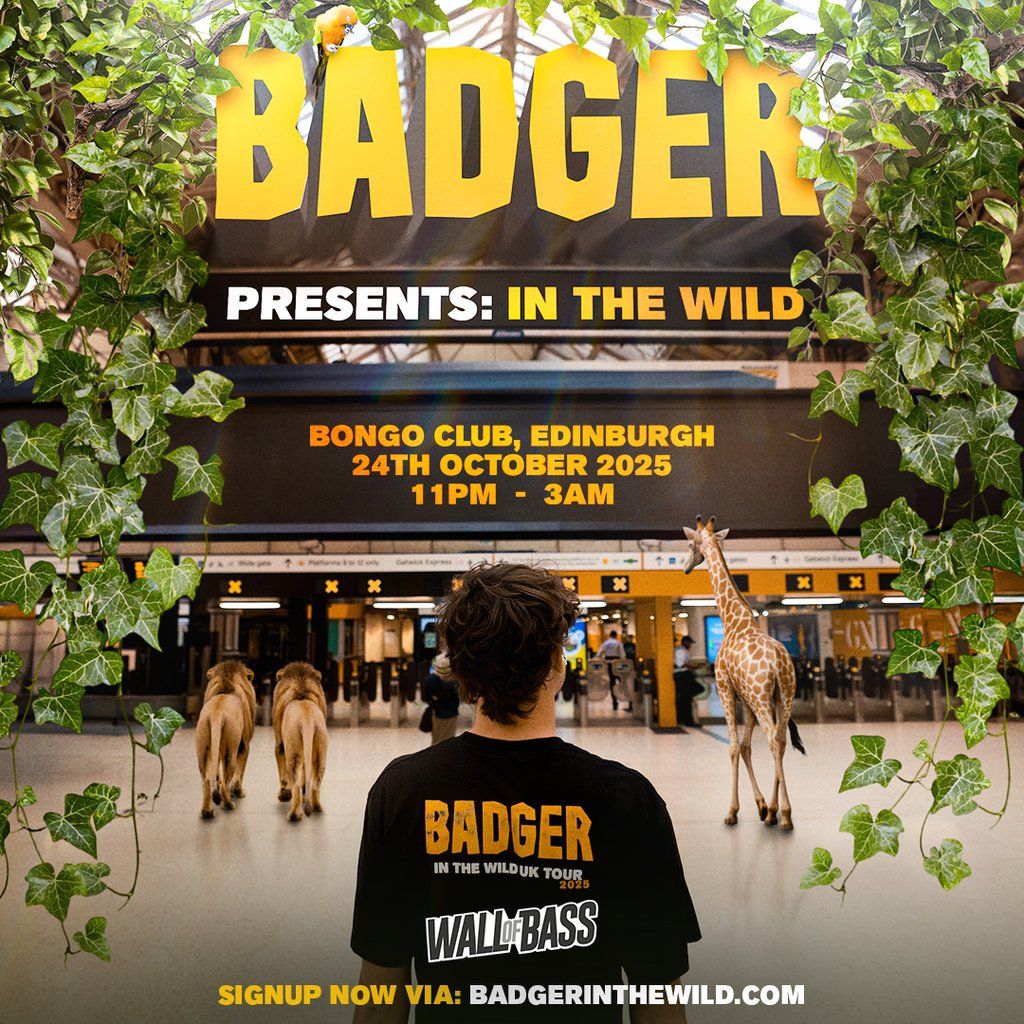 Wall Of Bass x In The Wild - Badger, 24 October | Event in Edinburgh | AllEvents