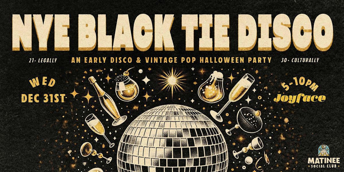 NYE Black Tie Disco [Matinee @ Joyface], 31 December | Event in New York | AllEvents