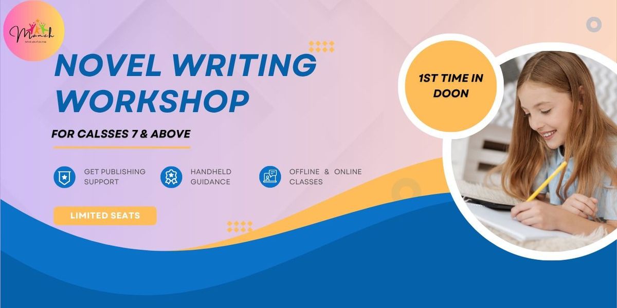 Novel Writing Workshop for Classes 7 and above, 15 June | Event in Dehradun | AllEvents