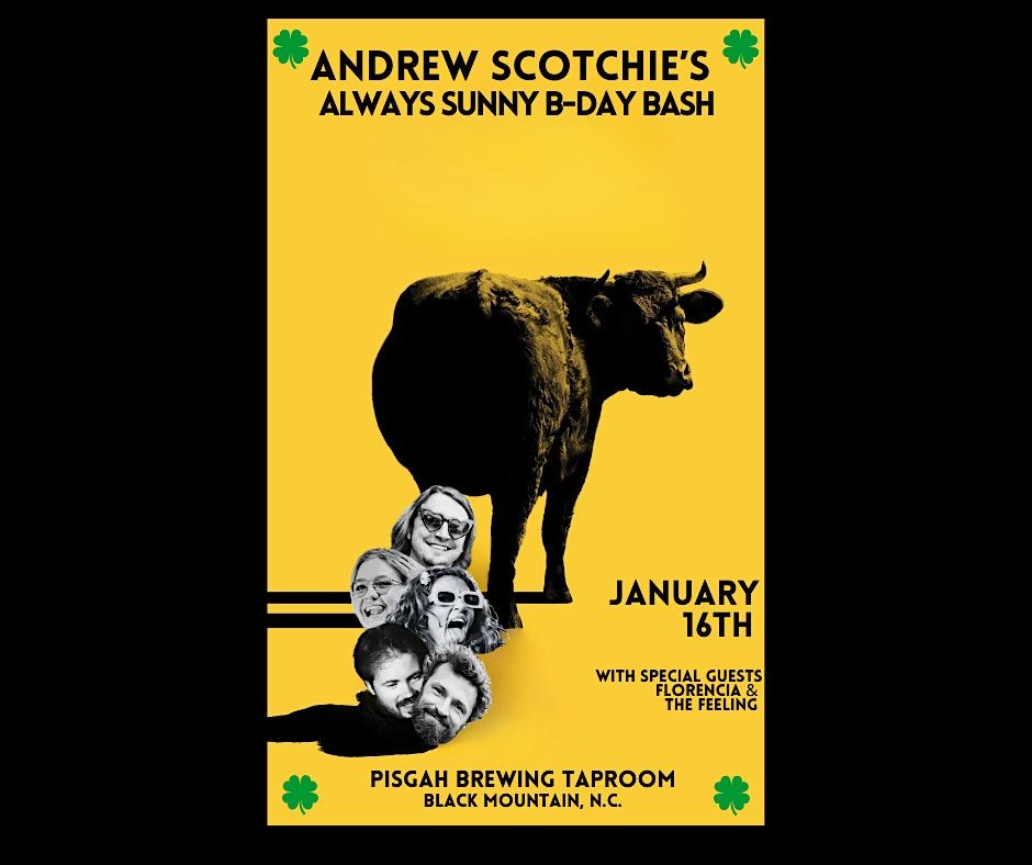 Andrew Scotchie's Always Sunny B-Day Bash, 16 January | Event in Black Mountain | AllEvents