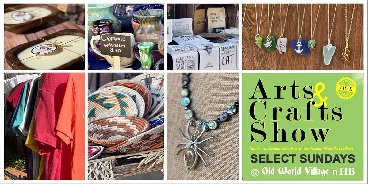 Arts Crafts Show Outdoor Market Aug 22 Old World Huntington Beach August 22 2021 Allevents In 2022 Craft Fair Near 16159