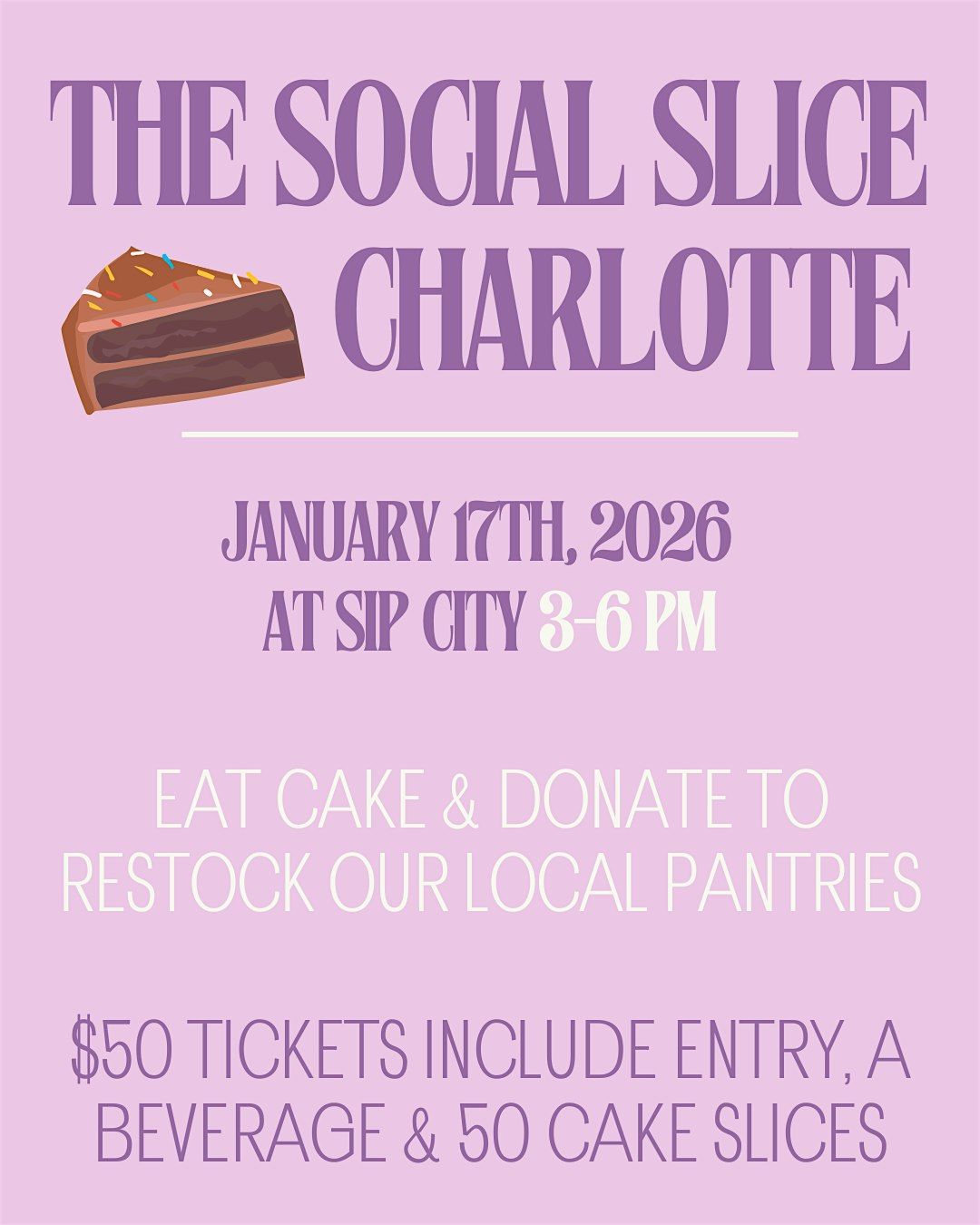 The Social Slice Charlotte Cake Party, 17 January | Event in Charlotte | AllEvents