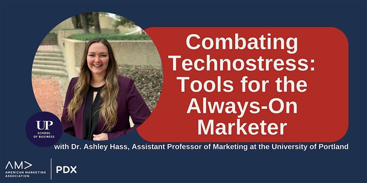 Combating Technostress: Tools for the Always-On Marketer, 11 February | Event in Portland | AllEvents