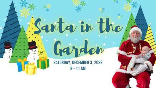 Santa In The Garden Ted Lare Design Build Center Ming December 3 2022 Allevents Santa In The Garden Ted Lare Design, Ted Lare Garden Center Hours