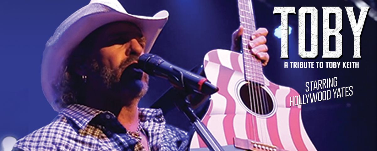 Toby - A Tribute to Toby Keith, 5 March | Event in Yuma | AllEvents