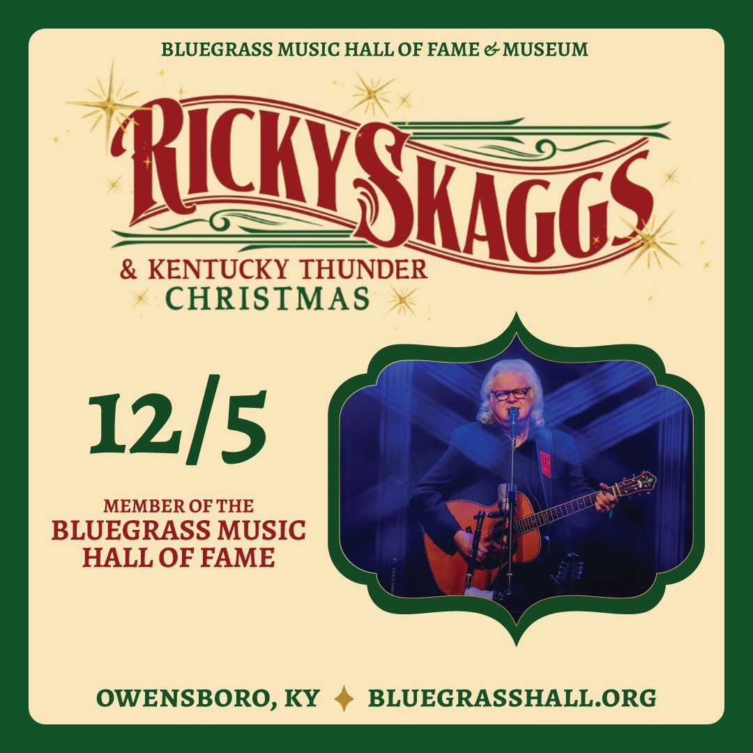 Ricky Skaggs and Kentucky Thunder Christmas at Anderson Theater at Memorial Hall OTR, 12 December | AllEvents
