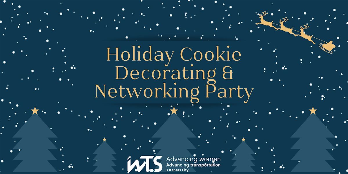 WTS-KC: Holiday Cookie Decorating & Networking Party, 2 December | Event in Kansas City | AllEvents