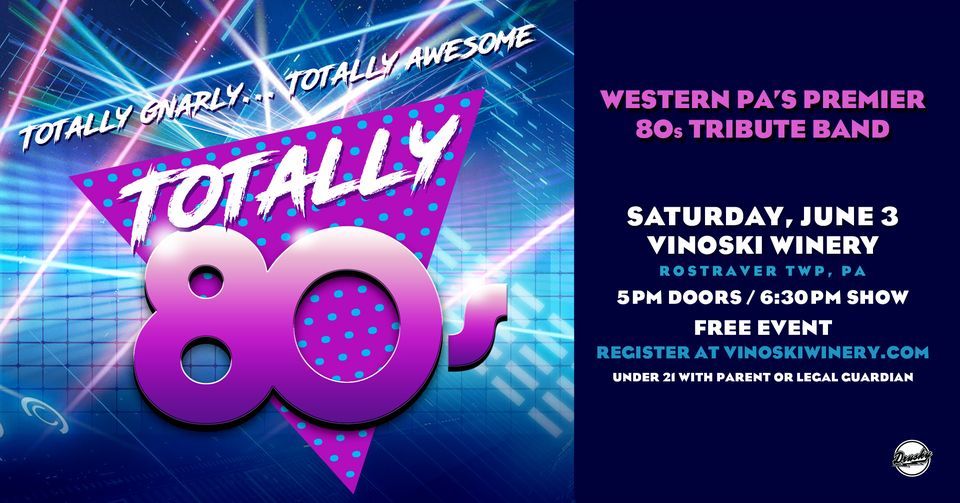 Totally 80s Western PAs Premier 80s Tribute Band at Vinoski Winery