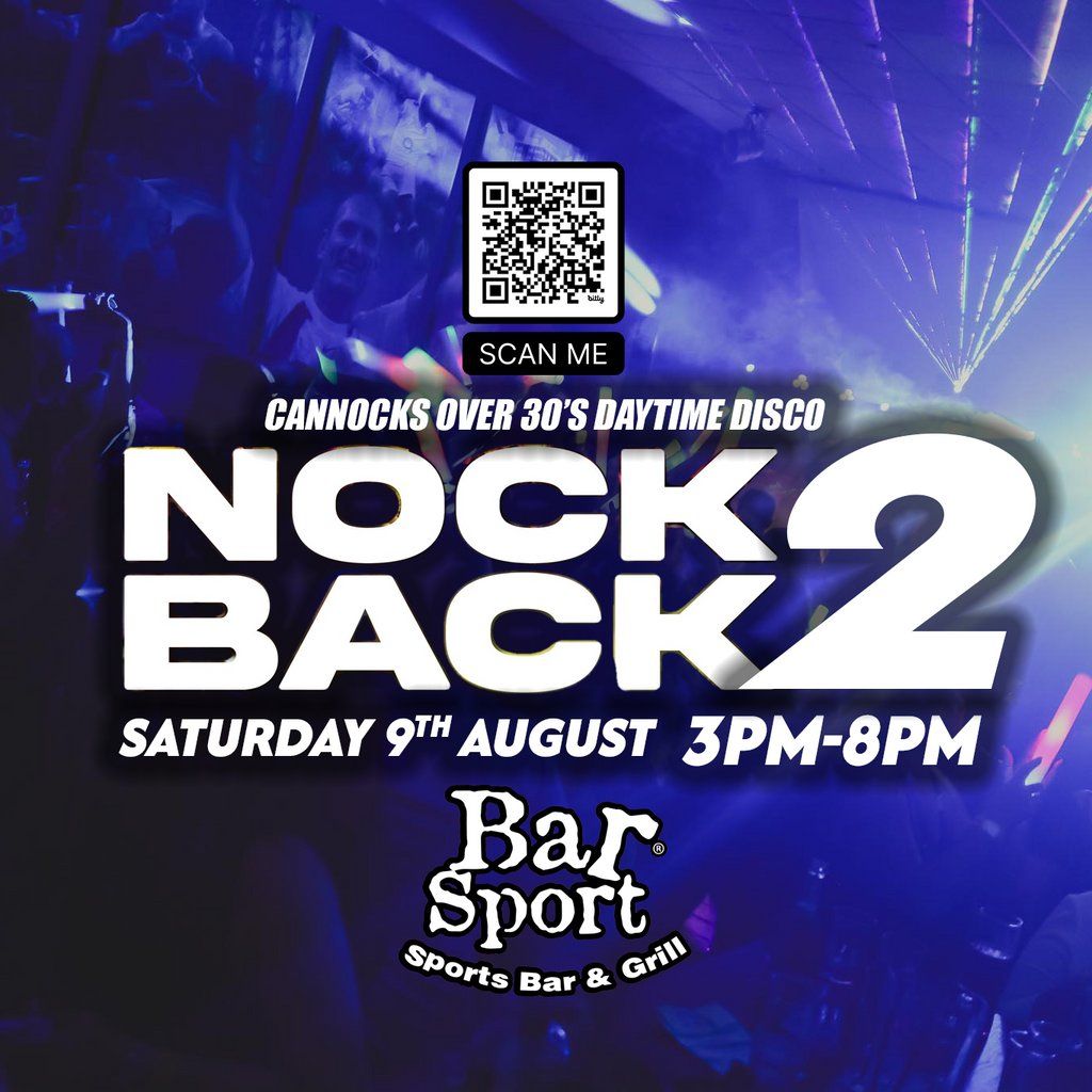 Nockback 2 - Over 30s DayDisco - Cannock | Event in Cannock, Staffordshi | AllEvents