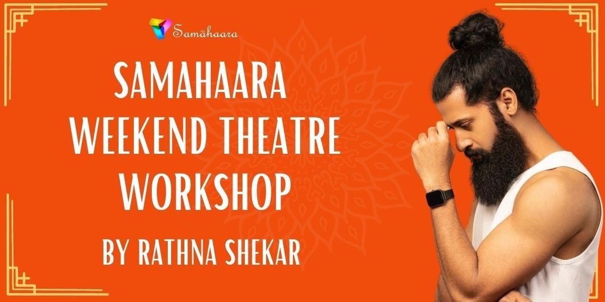 Samahaara Weekend Theatre Workshop