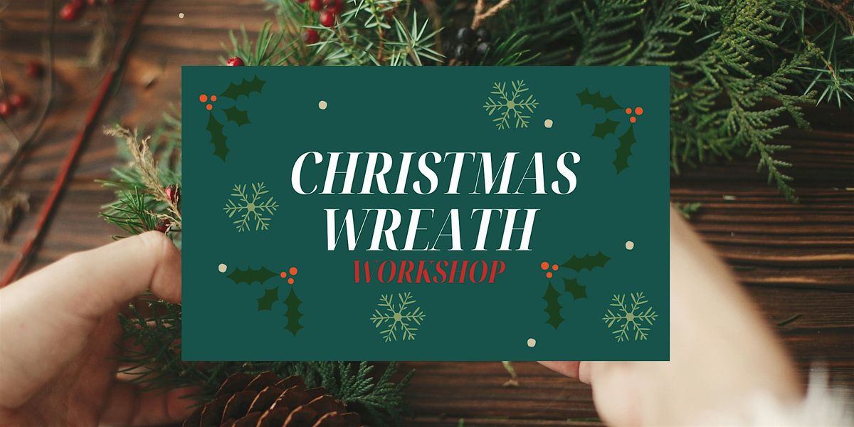 Christmas Wreath Workshop | Event in Leicester | AllEvents