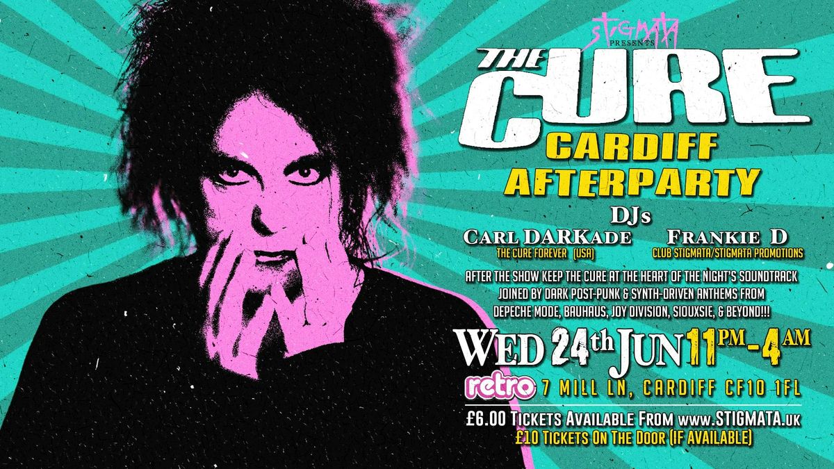 THE CURE -  AFTERPARTY - CARDIFF , 24 June | Event in Cardiff | AllEvents