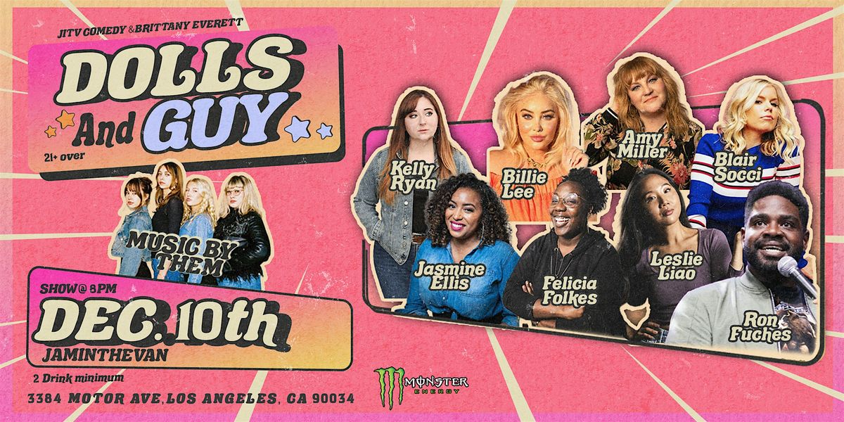 JAM Comedy & Brittany Everett Presents: Dolls & Guy, 10 December | Event in Los Angeles | AllEvents