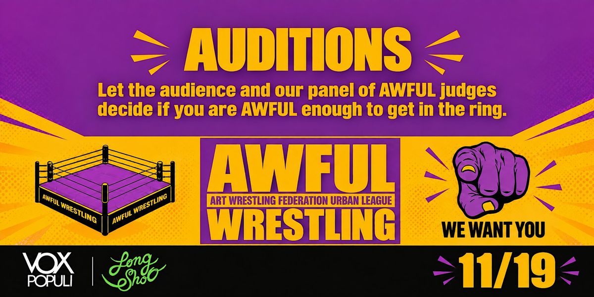 AWFUL Wrestling Auditions at Long Shot