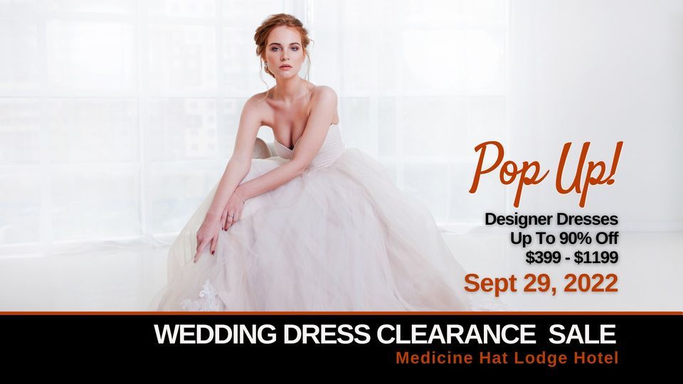 Medicine Hat Pop-Up Wedding Dress Sale 