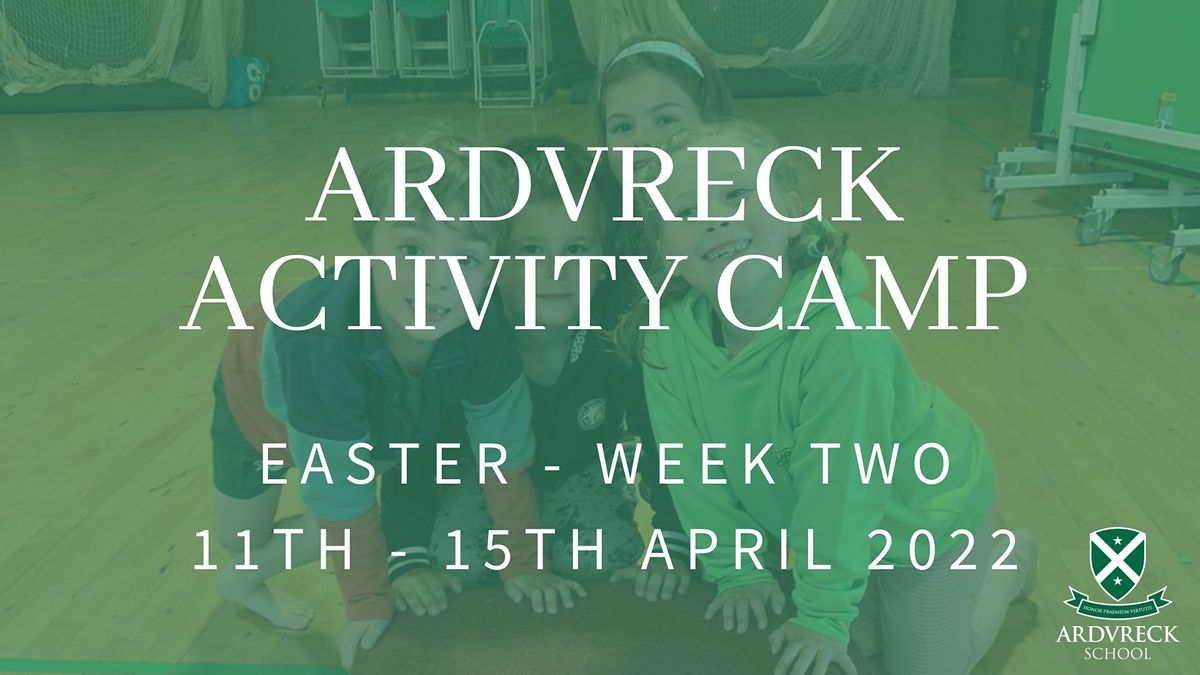 Ardvreck Activity Camp Easter 11th 15th April 2022 Ardvreck School Crieff April 11 To April 15 Allevents In Events 15th April 2022 Near Me
