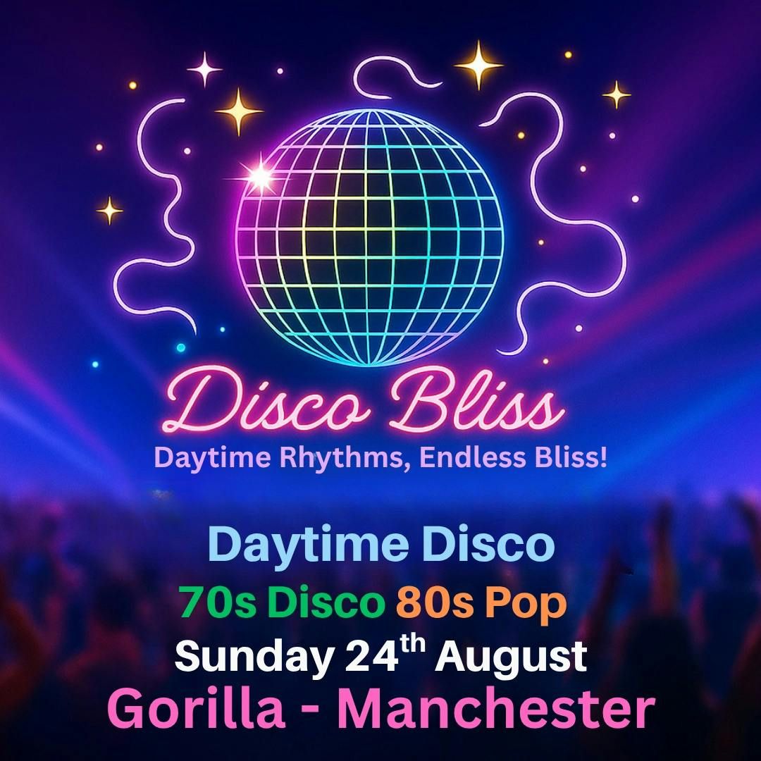 Disco Bliss - 70s Disco 80 Pop - Day Party, 24 August | Event in Manchester | AllEvents