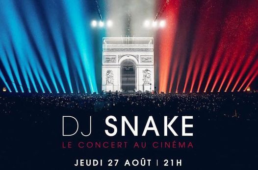 Dj Snake Le Concert Au Cinema Pathe Conflans Conflans Sainte Honorine 27 August