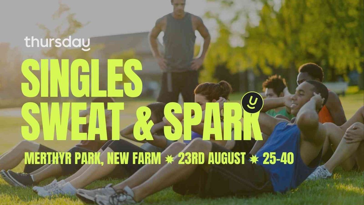 Saturday | Sweat &amp; Spark (25-40) | New Farm, 22 August | Event in New Farm | AllEvents
