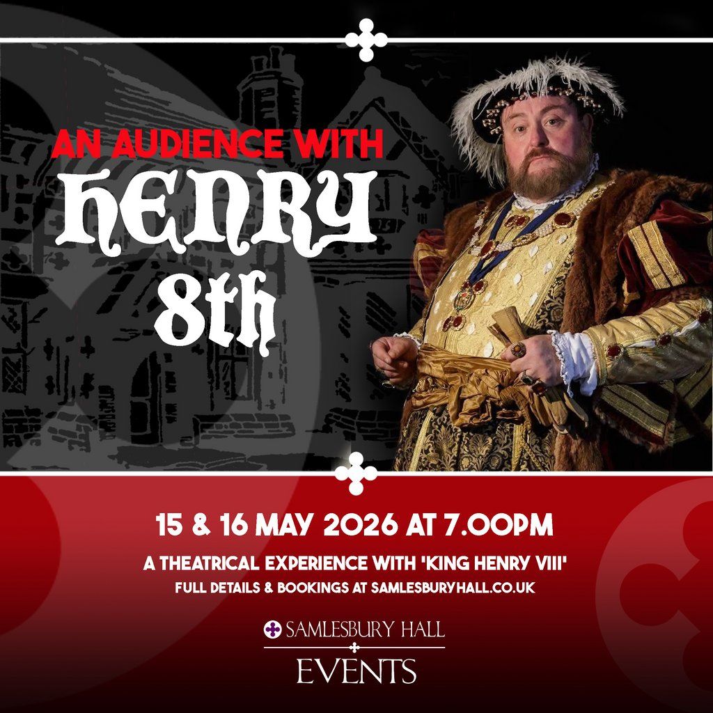 Divorced, Beheaded, Died: An Audience with King Henry VIII, 15 May | Event in Blackburn | AllEvents