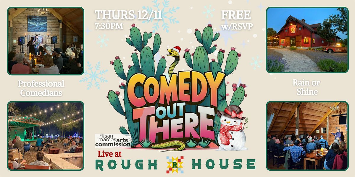 Comedy Out There at Roughhouse Brewing - FREE with RSVP, 11 December | Event in San Marcos | AllEvents