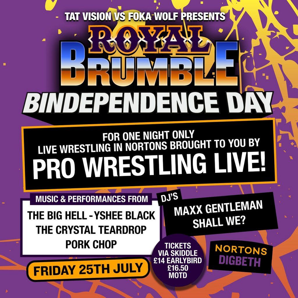 The Royal Brumble - Bindependence Day, 25 July | Event in Birmingham | AllEvents