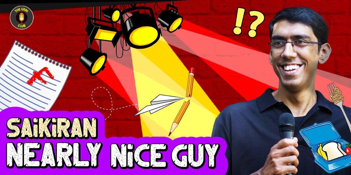 Nearly Nice Guy Ft. Saikiran