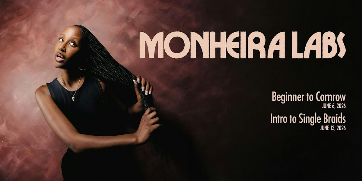 INTRO TO SINGLE BRAIDS WITH MONHEIRA LABS!