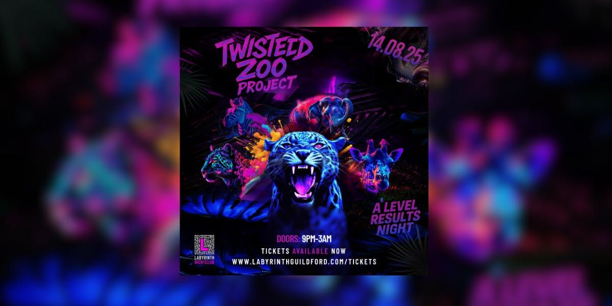 TWISTED ZOO PROJECT - A LEVELS RESULTS NIGHT, 14 August | Event in Guildford | AllEvents