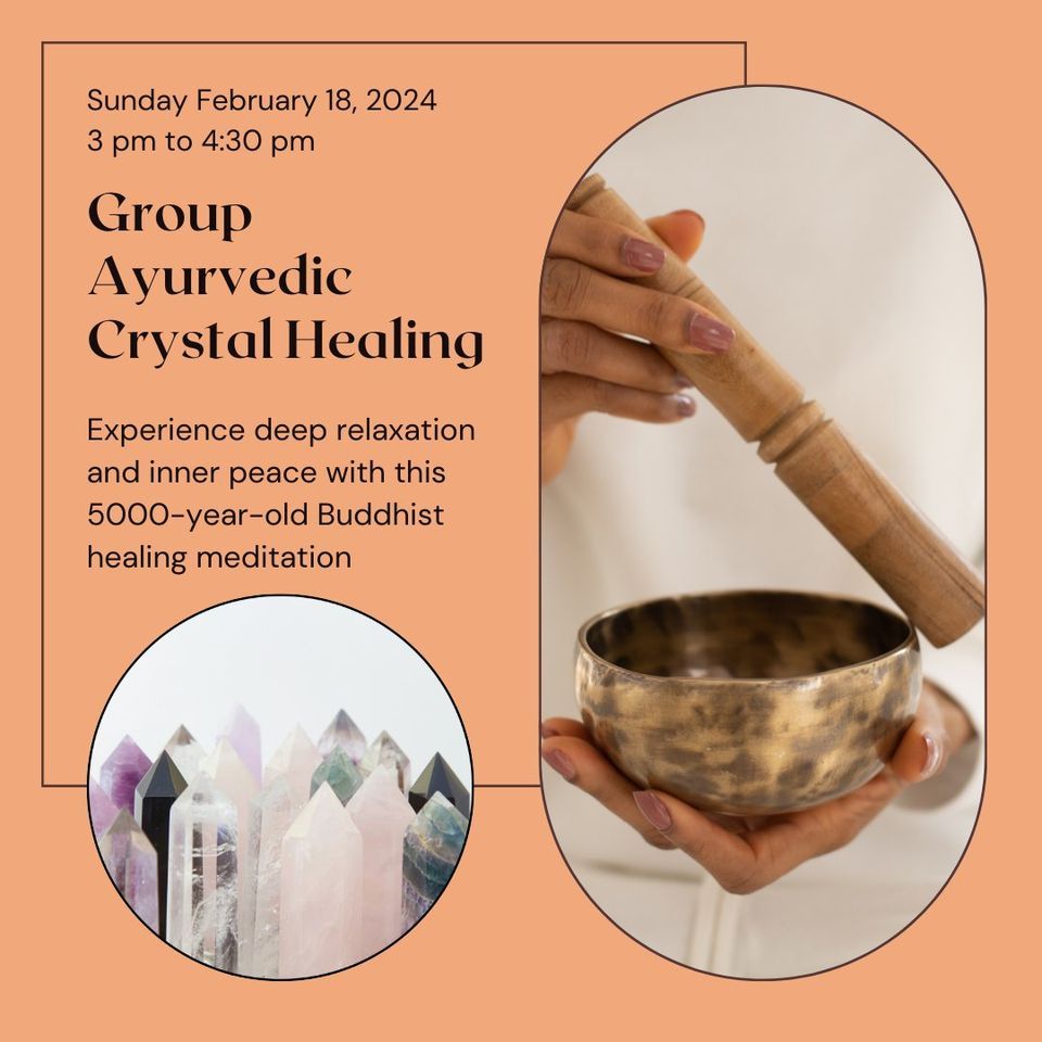 Group Ayurvedic Crystal Healing, TranquiliChi Center, Towson, February