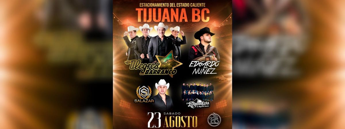 ALEGRES DEL BARRANCO, EDGARDO NUÑEZ & MAS , 23 August | Event in Tijuana | AllEvents