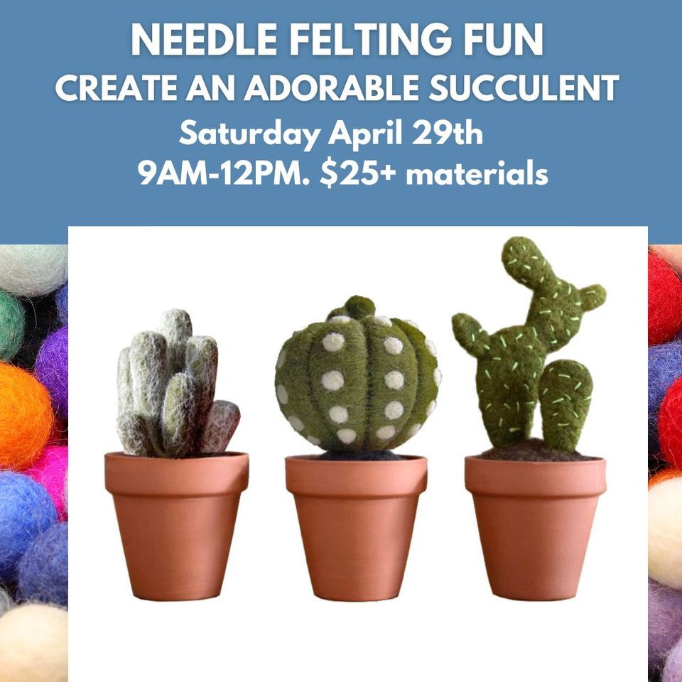 Needle Felted Succulent Workshop $25+ materials fee, 29 April | Event in Portsmouth | AllEvents.in